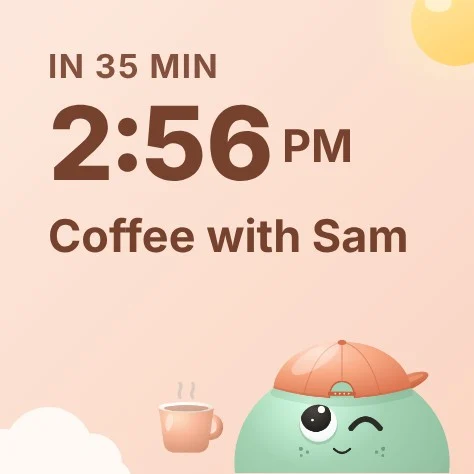 Next up widget: Coffee with Sam
